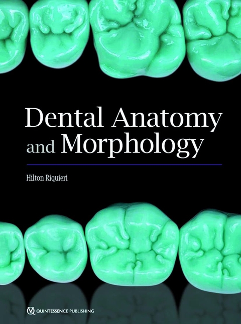Dental Anatomy and Morphology - Hilton Riquieri