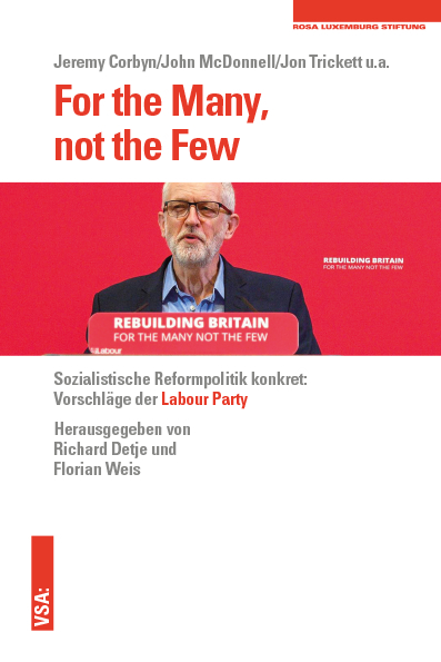 For the Many, not the Few - Jeremy Corbyn, John McDonnell, Jon Trickett