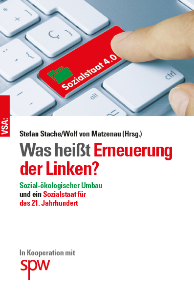 Was hei&szlig;t Erneuerung der Linken? - Wolf von Matzenau