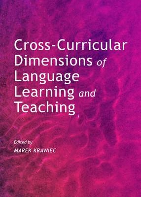 Cross-Curricular Dimensions of Language Learning and Teaching