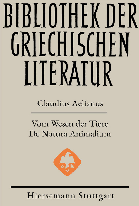 Vom Wesen der Tiere - De Natura Animalium - Claudius Aelianus