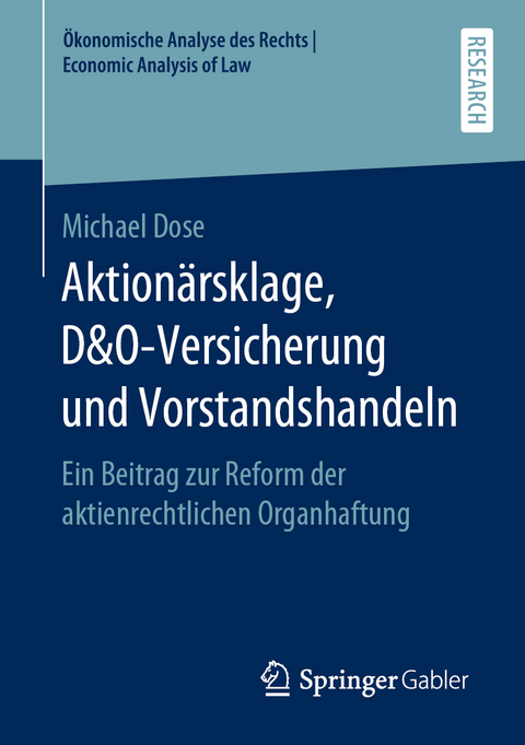 Aktion&auml;rsklage, D&O-Versicherung und Vorstandshandeln - Michael Dose
