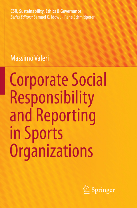 Corporate Social Responsibility and Reporting in Sports Organizations - Massimo Valeri