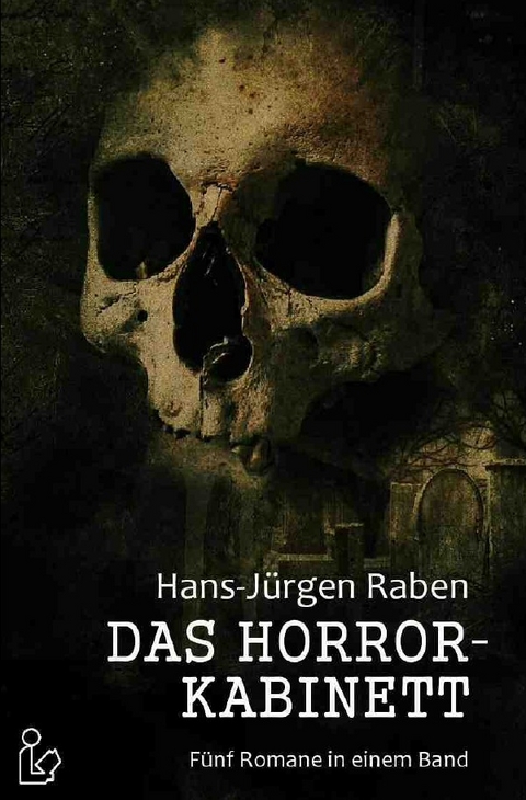 DAS HORROR-KABINETT - Hans-J&uuml;rgen Raben