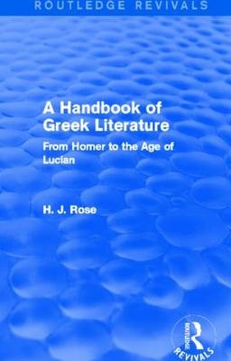 Handbook of Greek Literature (Routledge Revivals) -  H.J. Rose