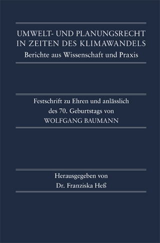 Umwelt- und Planungsrecht in Zeiten des Klimawandels. Berichte aus Wissenschaft und Praxis
