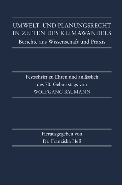 Umwelt- und Planungsrecht in Zeiten des Klimawandels. Berichte aus Wissenschaft und Praxis - 