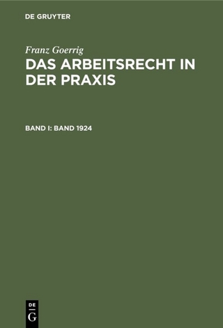 Franz Goerrig: Das Arbeitsrecht in der Praxis / Band 1924