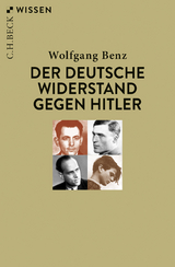 Der deutsche Widerstand gegen Hitler - Wolfgang Benz