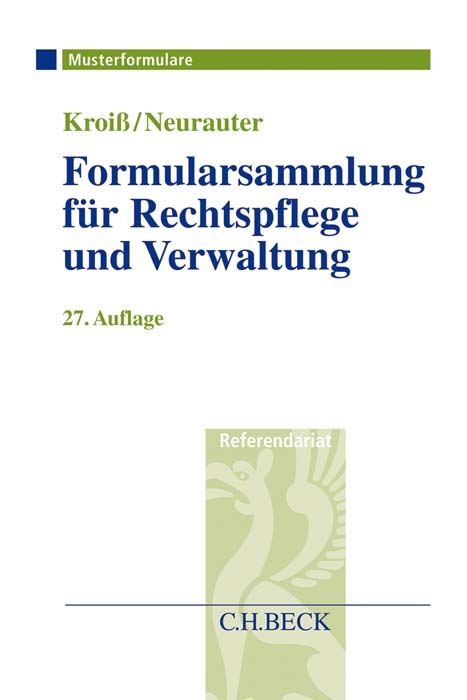 Formularsammlung f&uuml;r Rechtspflege und Verwaltung - Werner B&ouml;hme, Dieter Fleck, Ludwig Kroi&szlig;, Irene Neurauter