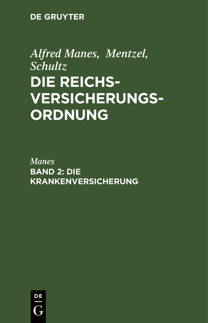 Alfred Manes; Mentzel; Schultz: Die Reichsversicherungsordnung / Die Krankenversicherung -  Manes