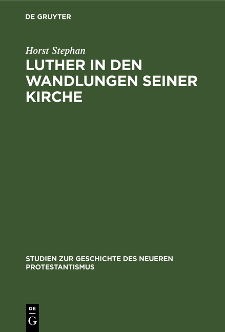 Luther in den Wandlungen seiner Kirche - Horst Stephan