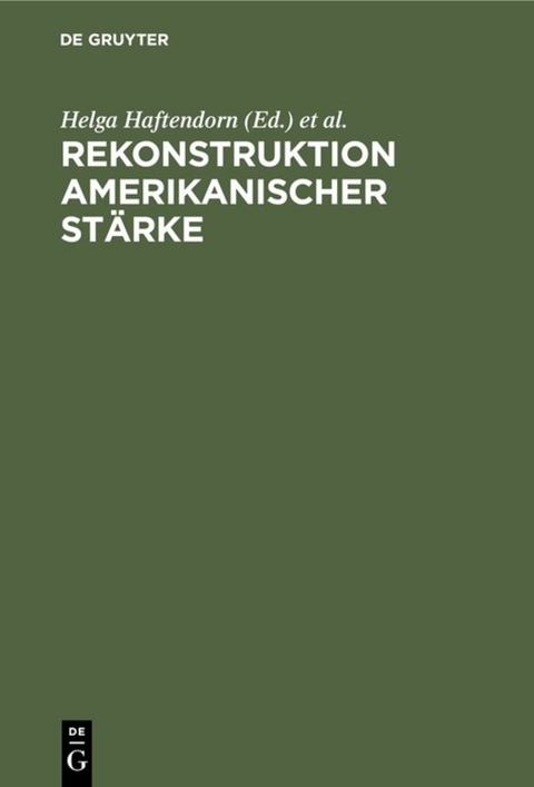 Rekonstruktion amerikanischer St&auml;rke - 
