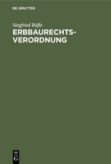 Erbbaurechtsverordnung - Siegfried R&auml;fle