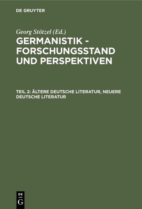 Germanistik - Forschungsstand und Perspektiven / &Auml;ltere Deutsche Literatur, Neuere Deutsche Literatur - 