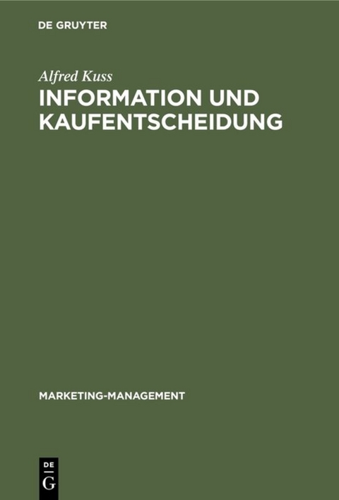Information und Kaufentscheidung - Alfred Kuss