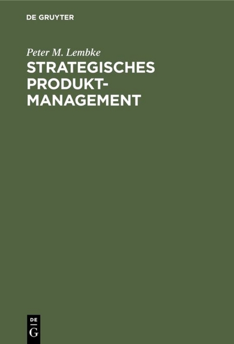 Strategisches Produktmanagement - Peter M. Lembke