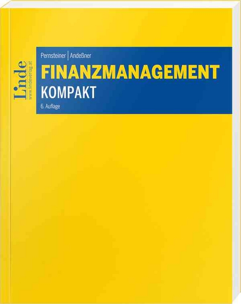 Finanzmanagement kompakt - Helmut Pernsteiner, Ren&eacute; Ande&szlig;ner