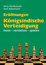 Er&ouml;ffnungen - K&ouml;nigsindische Verteidigung - Jerzy Konikowski, Uwe Bekemann
