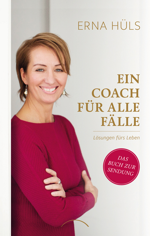 Ein Coach f&uuml;r alle F&auml;lle - Erna H&uuml;ls