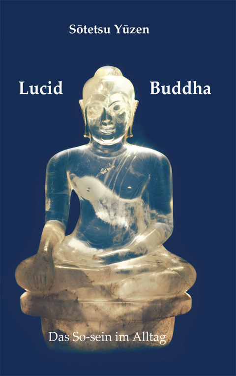Lucid Buddha - Sōtetsu Yūzen