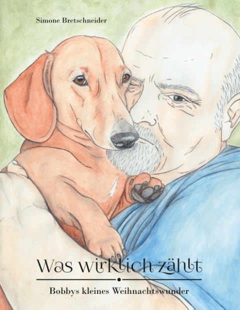 Was wirklich zählt - Simone Bretschneider