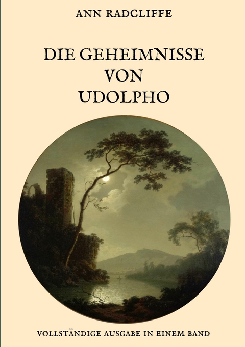 Die Geheimnisse von Udolpho - Vollst&auml;ndige Ausgabe in einem Band - Ann Radcliffe