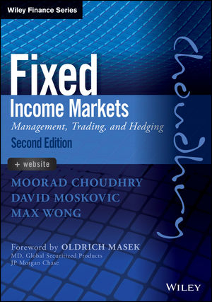 Fixed Income Markets - Moorad Choudhry, David Moskovic, Max Wong