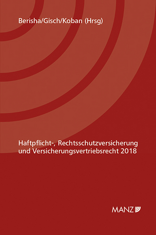Haftpflicht-, Rechtsschutzversicherung und Versicherungsvertriebsrecht 2018