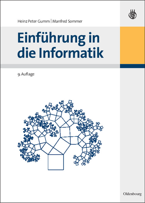 Einf&uuml;hrung in die Informatik - Heinz Peter Gumm, Manfred Sommer