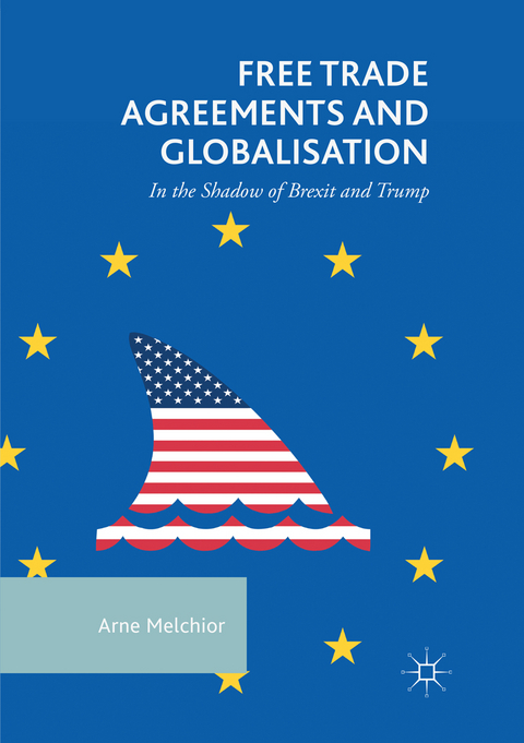 Free Trade Agreements and Globalisation - Arne Melchior