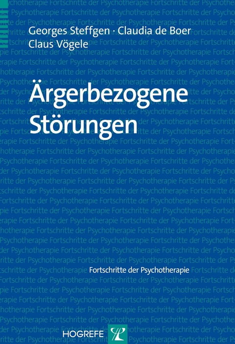 Ärgerbezogene Störungen - Georges Steffgen, Claudia de Boer, Claus Vögele