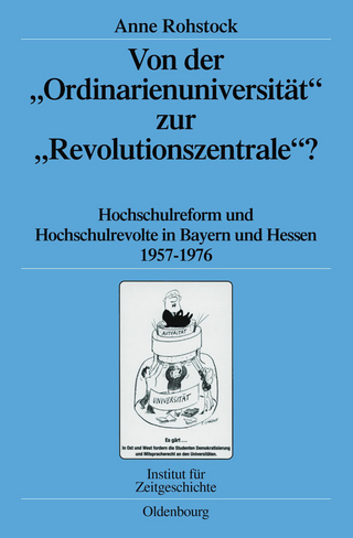 Von der 'Ordinarienuniversität' zur 'Revolutionszentrale'?