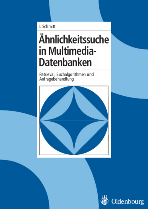Ähnlichkeitssuche in Multimedia-Datenbanken - Ingo Schmitt