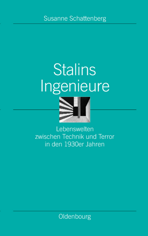 Stalins Ingenieure - Susanne Schattenberg