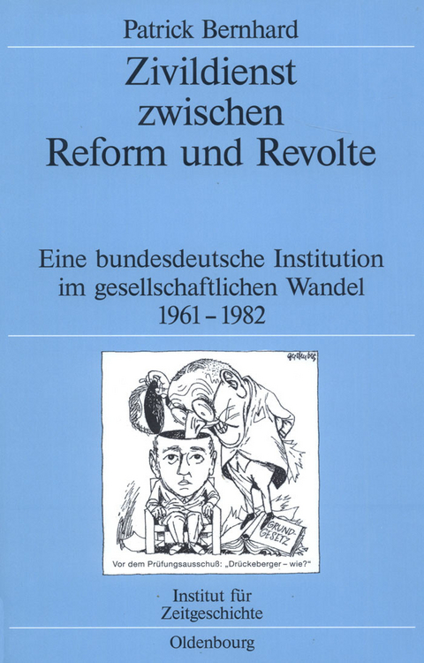 Zivildienst zwischen Reform und Revolte -  Patrick Bernhard