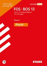 STARK Abiturprüfung FOS/BOS Bayern 2020 - Physik 13. Klasse - 