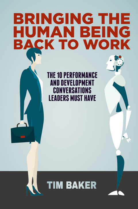 Bringing the Human Being Back to Work - Tim Baker