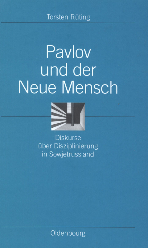 Pavlov und der Neue Mensch - Torsten R&uuml;ting