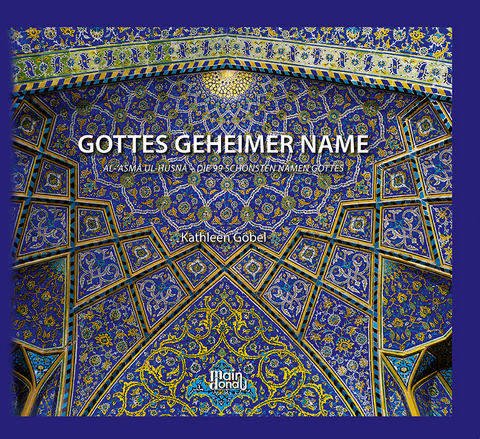 GOTTES GEHEIMER NAME - Kathleen G&ouml;bel, Arhan Kardas