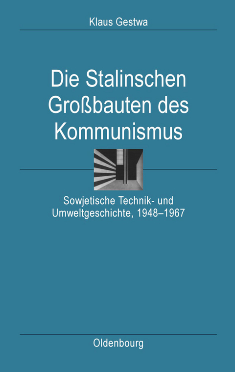 Die Stalinschen Gro&szlig;bauten des Kommunismus - Klaus Gestwa