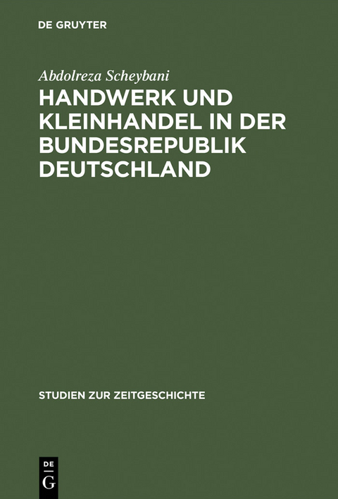 Handwerk und Kleinhandel in der Bundesrepublik Deutschland -  Abdolreza Scheybani
