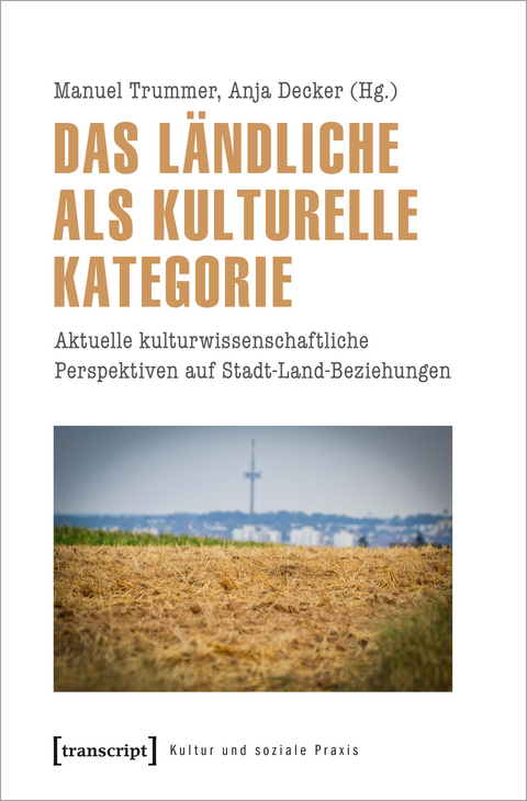 Das L&auml;ndliche als kulturelle Kategorie - 
