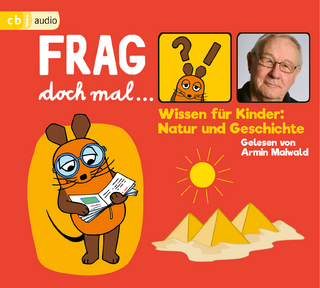 Frag doch mal … die Maus! Wissen für Kinder: Natur und Geschichte