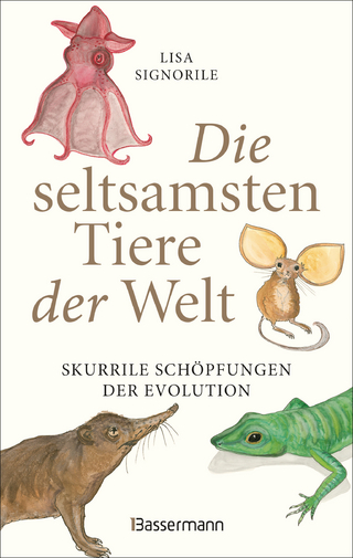 Die seltsamsten Tiere der Welt – Skurrile Schöpfungen der Evolution. Tierporträts, die Darwin und Humboldt sicher nicht kannten.