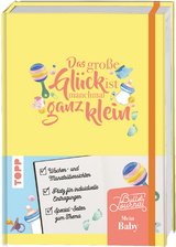 Mein Bullet Journal Schwangerschaft & Baby - Das große Glück ist manchmal ganz klein - Monja Becker