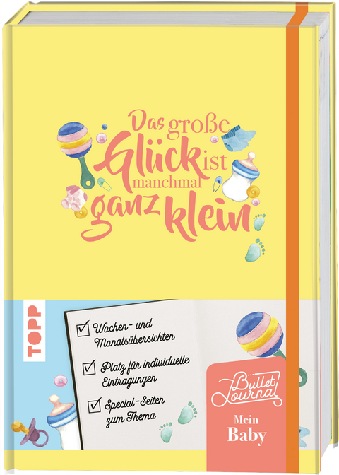 Mein Bullet Journal Schwangerschaft & Baby - Das große Glück ist manchmal ganz klein - Monja Becker