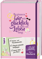 Mein Bullet Journal Hochzeit - Beginnen wir mit glücklich und ein Leben lang - Carolin Hensler