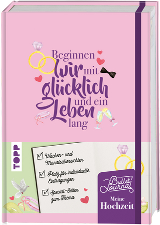Mein Bullet Journal Hochzeit - Beginnen wir mit glücklich und ein Leben lang