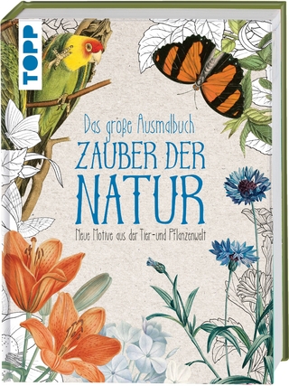 Das große Ausmalbuch Zauber der Natur